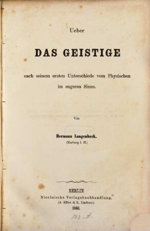 Über das Geistige nach seinem ersten Unterschiede vom Physischen im engeren Sinne