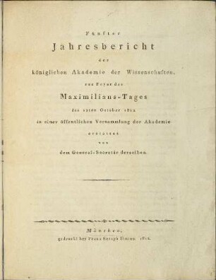 5.1812: Jahresbericht der Königlichen Akademie der Wissenschaften zur Feyer des Maximilians-Tages in einer öffentlichen Versammlung der Akademie