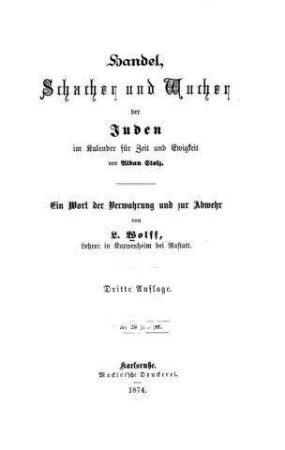 Handel, Schacher und Wucher der Juden im Kalender für Zeit und Ewigkeit von Alban Stolz : ein Wort d. Verwahrung u. zur Abwehr / von L. Wolff