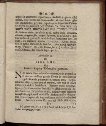 Articulus II. De fine cui, Sive Cultore Logicae Talmudicae genuino.