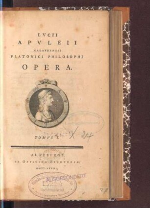 1: Lvcii Apvleii Madavrensis Platonici Philosophi Opera, Tomvs I