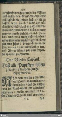 Das Vierdte Capitul. Daß alle Papisten sollen gewissens halben Lutherisch werden