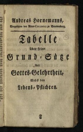 Tabelle ueber seine Grund-Saetze der Gottes-Gelehrtheit, Nebst den Lebens-Pflichten