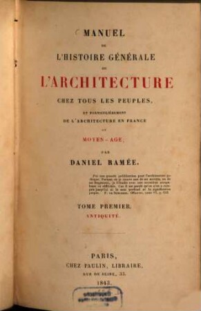 Manuel de l'histoire générale de l'architecture chez tous les peuples, et particulièrement de l'architecture en France au Moyen-Age, I. Antiquité