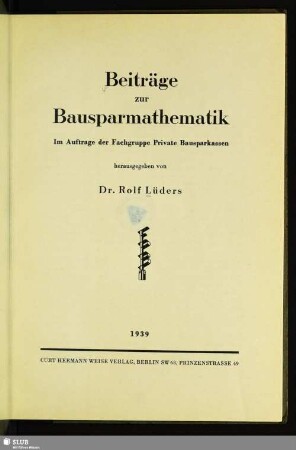 Beiträge zur Bausparmathematik : im Auftrag der Fachgruppe Private Bausparkassen