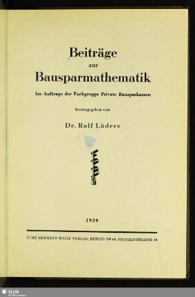 Beiträge zur Bausparmathematik : im Auftrag der Fachgruppe Private Bausparkassen