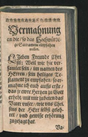 Vermahnung an die/ so das Hochwürdige Sacrament empfahen wollen.