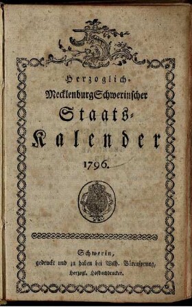 1796: Herzoglich-Mecklenburg Schwerinscher Staats-Kalender 1796.