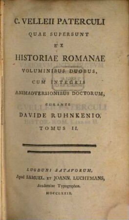 C. Velleii Paterculi Quae Supersunt Ex Historiae Romanae Voluminibus Duobus : Cum Integris Animadversionibus Doctorum, 2