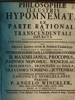 Philosophiae Illustris Hypomnemata Ex Parte Rationali Et Transcendentali Delecta