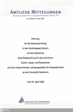 Ordnung für die Zwischenprüfung in dem Studiengang Deutsch mit dem Abschluss Erste Staatsprüfung für das Lehramt an Grund-, Haupt- und Realschulen und den entsprechenden Jahrgangsstufen der Gesamtschulen an der Universität Paderborn : vom 04. April 2008