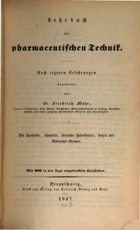 Lehrbuch der pharmaceutischen Technik : für Apotheker, Chemiker, chemische Fabrikanten, Aerzte und Medicinal-Beamte