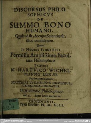 Discursus philosoph. De summo bono humano, quale id sit, et cujus scientiae sit ...