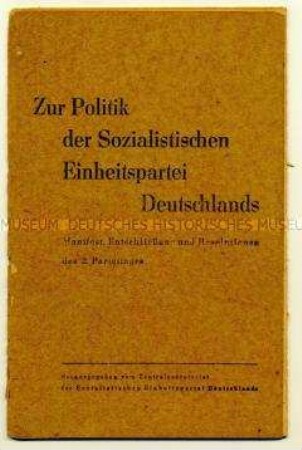 Manifest, Entschließung und Resolutionen des 2. Parteitages der SED