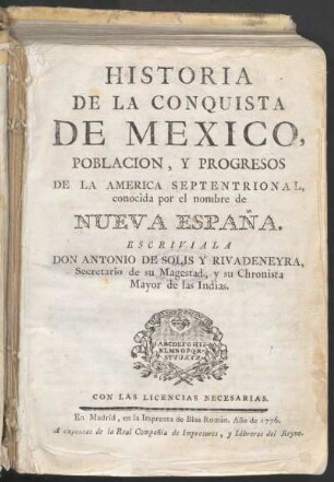 Historia de la conquista de México : población, y progresos de la América septentrional, conocida por el nombre de Nueva España