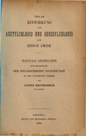 Über die Einwirkung von Acetylchlorid und Benzoylchlorid auf einige Amide : Inaug. Diss.