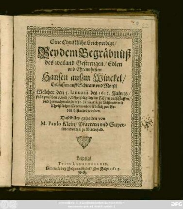 Eine Christliche Leichpredigt/ Bey dem Begräbnüß des ... Hansen außm Winckel/ Erbsassen auff Schiraw und Moest : Welcher den 5. Ianuarii des 1612. Jahres ... entschalffen/ und hernachmals/ den 30. Ianuarii, zu Schiraw ... bestattet worden