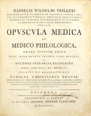 Danielis Wihelmi Trilleri ... Opvscvla medica ac medico philologica, 1