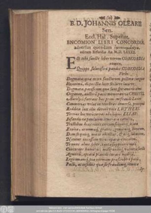 B. D. Iohannis Olearii Sen. Eccl. Hal. Superint. Encomion Libri Concordiae, adversus quendam [...], editum Erfordiae An. M.D. LXXXII.