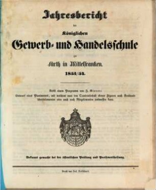 Jahresbericht der Königlichen Gewerb- und Handelsschule zu Fürth in Mittelfranken. 1853/54 (1854)