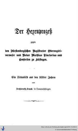 Der Hexenprozess gegen Mathias Tinctorius und Consorten in Hüfingen.