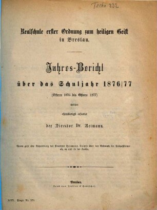 Jahresbericht : über das Schuljahr ... von Ostern ... bis Ostern .... 1876/77
