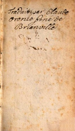 Lettres Latines De Monsievr De Bongars Resident Et Ambassadevr sous le Roy Henry IV. en diverses negociations importantes : Tradvites En Francois & dédiées A Monseignevr Le Davphin, [1]