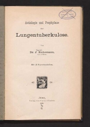 Aetiologie und Prophylaxe der Lungentuberkulose
