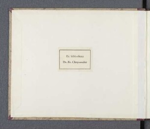 [Ex bibliotheca Dr. Fr. Chrysander]