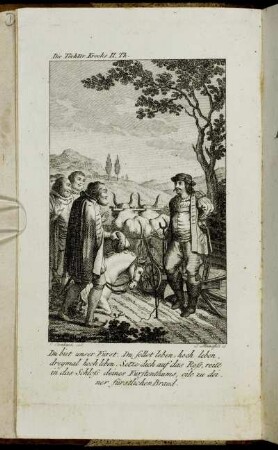 Du bist unser Fürst. Du sollst leben, hoch leben, dreymal hoch leben. Setze dich auf das Ross, reite in das Schloss deines Fürstenthums, eile zu deiner fürstlichen Braud.