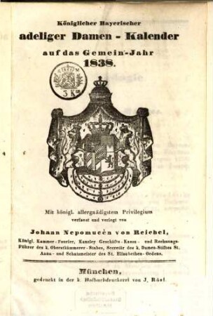 Königlicher Bayerischer adeliger Damen-Kalender : auf das Jahr ..., 1838