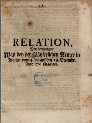 Relation von demjenigen, was bey der Kayserlichen Armee in Italien vom 4. bis auf den 18. Dec. 1701 fürgangen