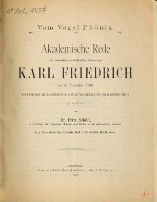 Vom Vogel Phönix : akademische Rede zum Geburtsfeste des höchstseligen Grossherzogs Karl Friedrich am 22. November 1890, beim Vortrage des Jahresberichtes und der Verkündung der akademischen Preise gehalten