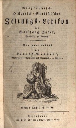 Geographisch-Historisch-Statistisches Zeitungs-Lexicon, 1. A - H