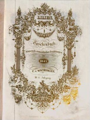 Lilien : Taschenbuch historisch-romantischer Erzählungen für ..., 1847 = Jg. 10