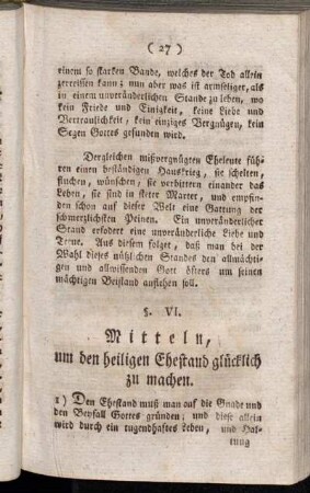 §. VI. Mitteln, um den heiligen Ehestand glücklich zu machen.