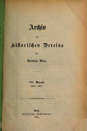 Archiv des Historischen Vereins des Kantons Bern. 7. 1868/71 (1871)