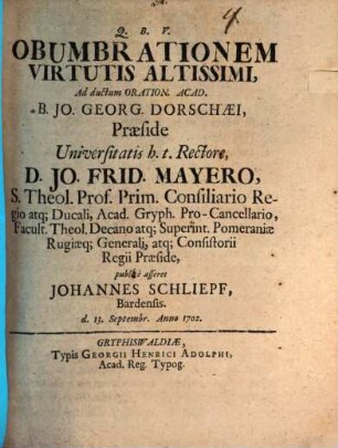 Obumbrationem virtutis Altissimi ad ductum Oration. acad. B. J. G. Dorschaei ... publ. asseret