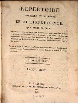 Répertoire universel et raisonné de jurisprudence, 11. Recev. - Retr.