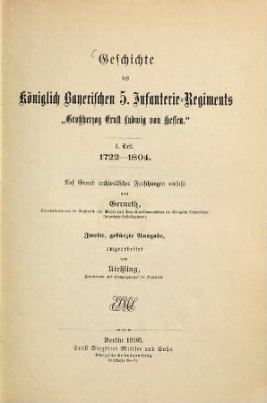 Geschichte des königlich bayerischen 5. Infanterie-Regiments (Großherzog von Hessen) : auf Grund archivalischer Forschungen verfaßt. 1, 1722 - 1804