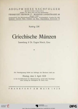 Nr. 236: Katalog / Adolph Hess Nachfolger: Griechische Münzen : Sammlung Eugen Nitsch, Graz ; Versteigerung 3. April 1939