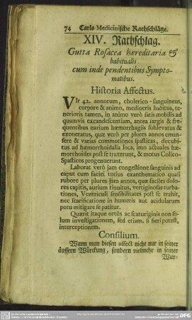 XIV. Rathschlag. Gutta Rosacea haereditaria & habitualis cum inde pendentibus Symptomatibus