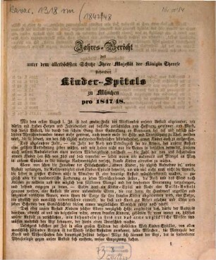 Jahres-Bericht des unter dem allerhöchsten Schutze Ihrer Majestät der Königin-Mutter stehenden Kinder-Spitals in München. [2.] 1847/48