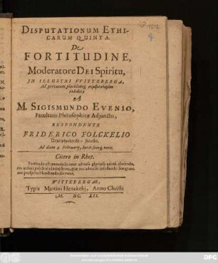 Disputationum Ethicarum Quinta. De Fortitudine