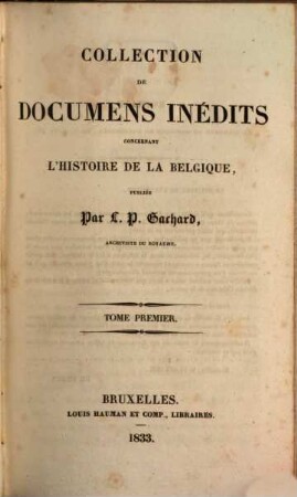 Collection de documens inédits concernant l'histoire de la Belgique, 1