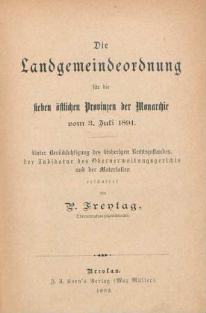 Die Landgemeindeordnung für die sieben östlichen Provinzen der Monarchie vom 3. Juli 1891