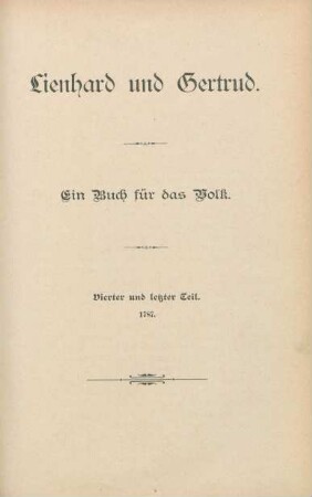 Lienhard und Gertrud. Ein Buch für das Volk. Vierter und letzter Teil. 1787