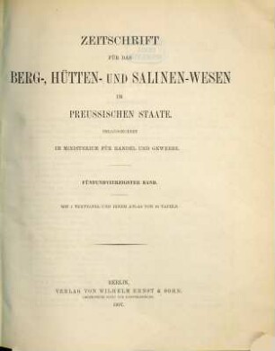 Zeitschrift für das Berg-, Hütten- und Salinenwesen im Deutschen Reich. 45. 1897