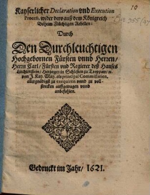 Kayserlicher Declaration vnd Execution Process wider Dero auß ... Böheim flüchtigen Rebellen