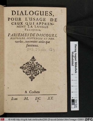 Dialogues, Pour L'Usage De Ceux Qui Apprennent La Langue Françoise : Parsemes De Discours, Histoires, Sentences Et Proverbes, non moins utiles que facetieux